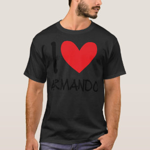 I Liebe Armando Name Personalisiert Men Typ BESTE T-Shirt