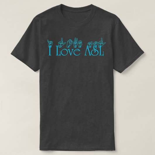 I LIEBE ASL 1 T-Shirt (Design vorne)