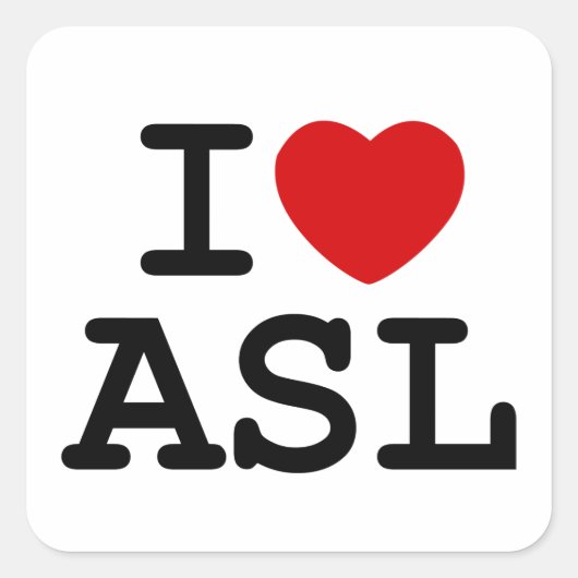 I LIEBE ASL QUADRATISCHER AUFKLEBER (Vorderseite)