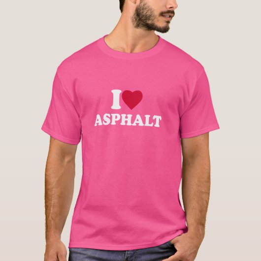 I Liebe Asphalt I HerzAsphalt Lover T-Shirt (Vorderseite)