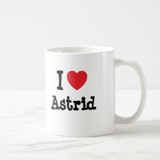 I Liebe Astrid Herz T - Shirt Kaffeetasse (Rechts)