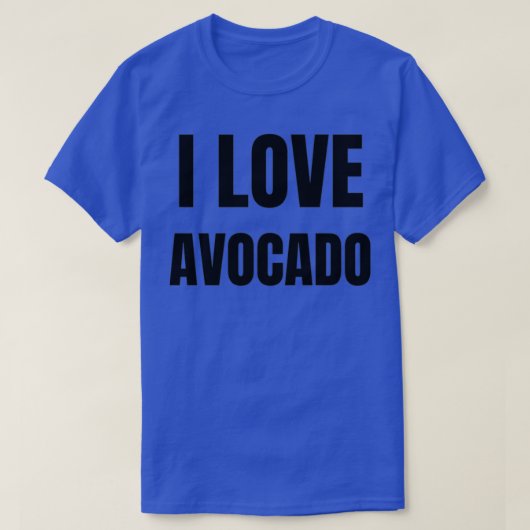 I Liebe Avocado Funny Gift Idea T-Shirt (Design vorne)