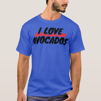 I Liebe AvocadosT-Shirt T-Shirt