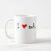 I Liebe awk. Kaffeetasse (Links)