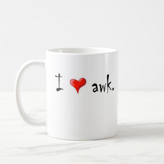 I Liebe awk. Kaffeetasse (Links)