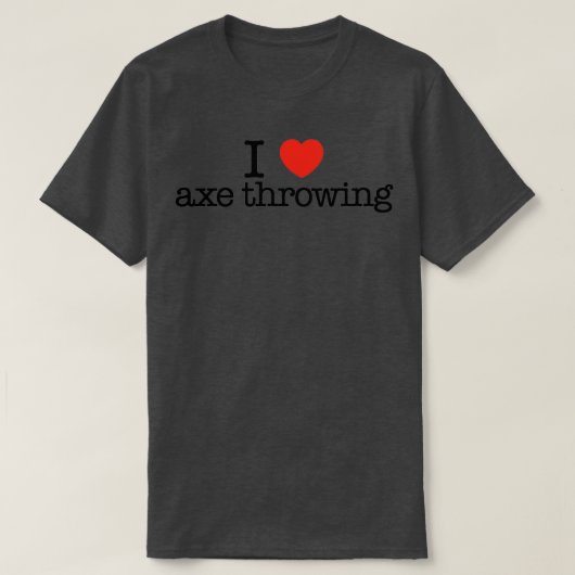 I Liebe ax werfen Funny Geschenk Idee Ich Herz ax T-Shirt (Design vorne)