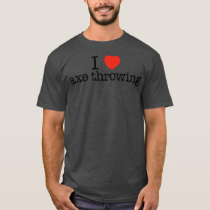I Liebe ax werfen Funny Geschenk Idee Ich Herz ax T-Shirt