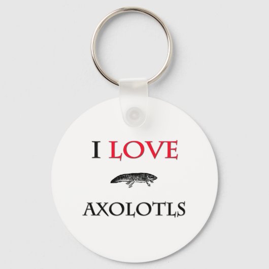 I Liebe Axolotls Schlüsselanhänger (Vorderseite)