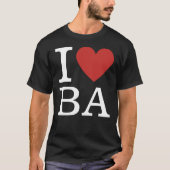 I ❤️ Liebe BA (Business Analytics Staff) CUSTOM T-Shirt (Vorderseite)