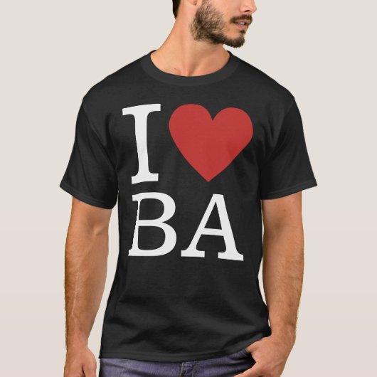 I ❤️ Liebe BA (Business Analytics Staff) CUSTOM T-Shirt (Vorderseite)