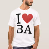 I ❤️ Liebe BA (Business Analytics Staff) CUSTOM T-Shirt (Vorderseite)