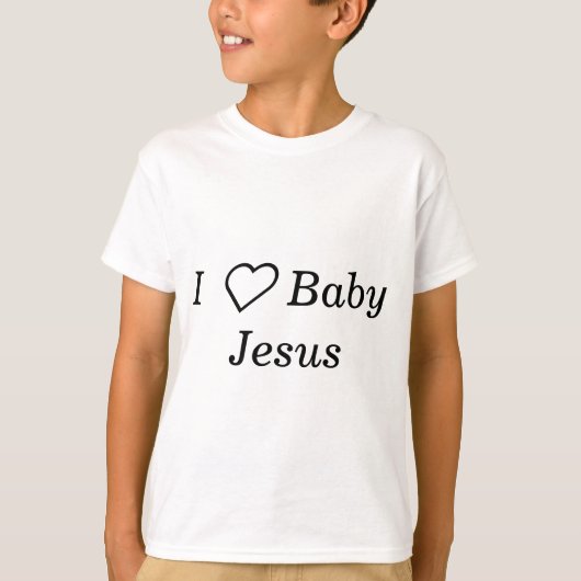I Liebe Baby Jesus T-Shirt (Vorderseite)