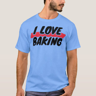 I Liebe Backen T-Shirt