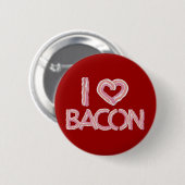 I Liebe Bacon Button (Vorne & Hinten)