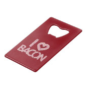 I Liebe Bacon Kreditkarten Flaschenöffner (Vorderseite Schrägansicht)