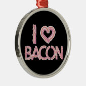 I Liebe Bacon Ornament Aus Metall (Rechts)