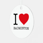I LIEBE BADMINTON ORNAMENT AUS METALL (Vorderseite links)