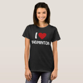 I Liebe Badminton T-Shirt (Vorne ganz)