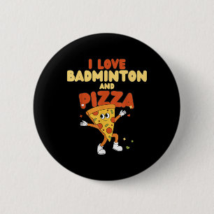 I Liebe Badminton und Pizza Racket Shuttle Sports Button