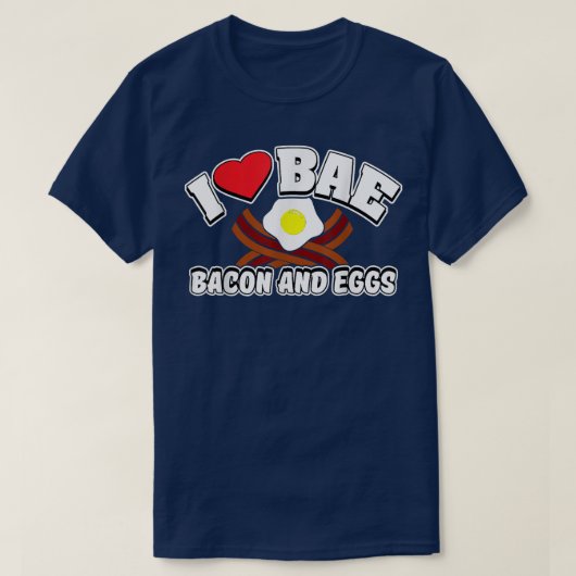 I Liebe BAE, Bacon und Eier T-Shirt (Design vorne)