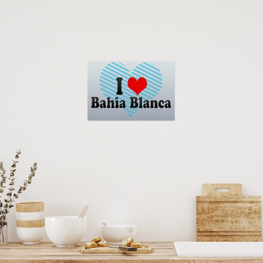 I Liebe Bahia Blanca, Argentinien Poster (Küche)