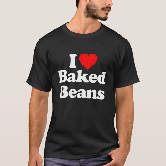 I Liebe Baked Beans Herz Funny T-Shirt (Vorderseite)