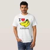 I Liebe-Bananen-Pudding T-Shirt (Vorne ganz)