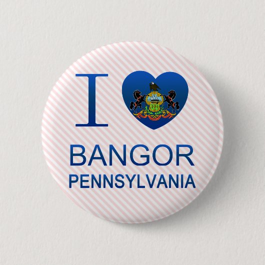 I Liebe Bangor, PA Button (Vorderseite)