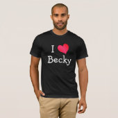 I Liebe Becky T-Shirt (Vorne ganz)