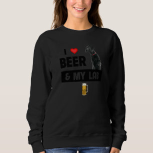 I Liebe Beer und mein Black Lab Mama Vater Labrado Sweatshirt