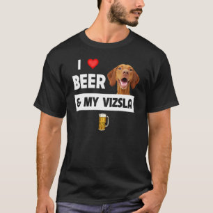 I Liebe Beer und mein Vizsla Mama Vater Dog trinke T-Shirt