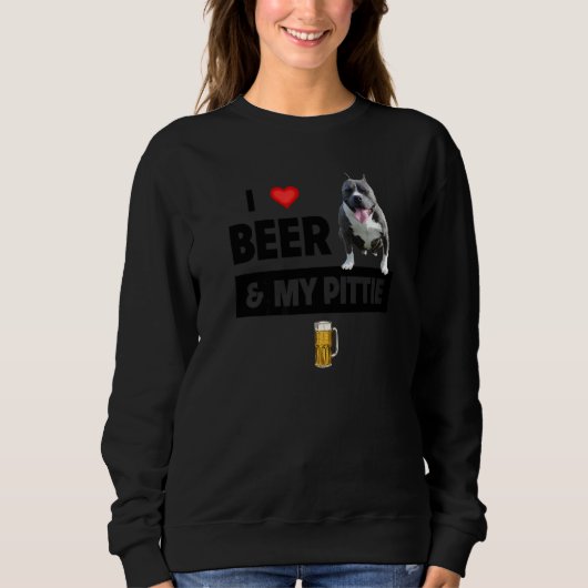 I Liebe Beer und meine Pittie Mama Vater Pitbull D Sweatshirt (Vorderseite)