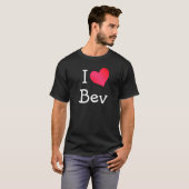 I Liebe Bev T-Shirt (Vorne ganz)