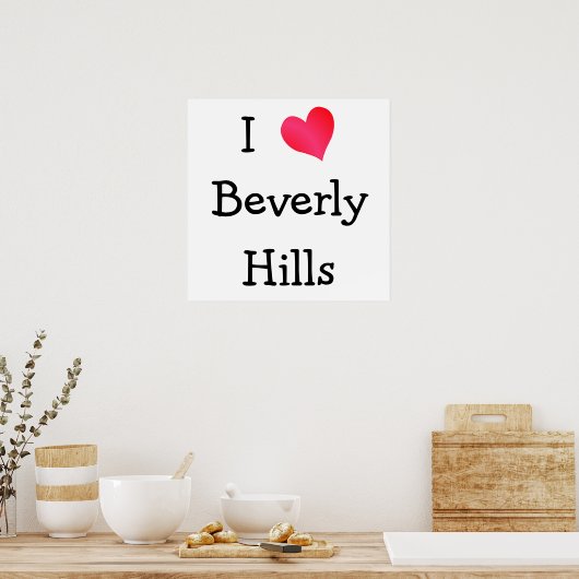 I Liebe Beverly Hills Poster (Küche)