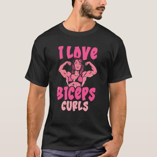 I Liebe Biceps Curls Girl Workout Redewendungen Mu T-Shirt (Vorderseite)