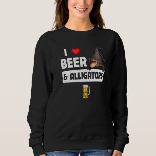 I Liebe Bier und Alligatoren Reptile Funny Drink Sweatshirt