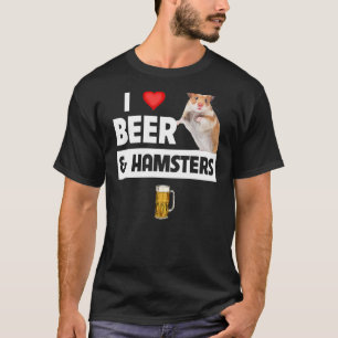 I Liebe Bier und Hamster Käfig Rad trinken Tiere T-Shirt