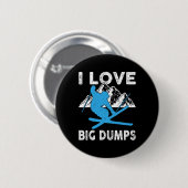 I Liebe Big Dumps Funny Winter Sports Ski Gi Button (Vorne & Hinten)