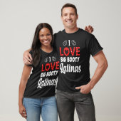 I Liebe Big Hintern Latinas T-Shirt (Unisex)
