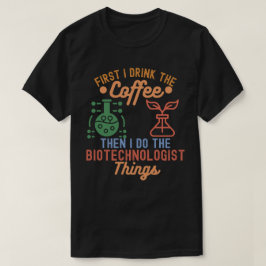 I Liebe Biotechnologie, Biotechnologie-Zitate2 T-Shirt