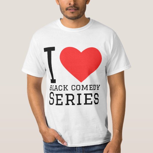 I Liebe Black Comedy Serie T-Shirt (Vorderseite)