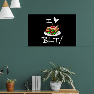 I Liebe BLT I Liebe Sandwiches BLT Sandwich Poster