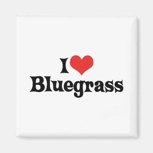 I Liebe Bluegrass Music Magnet (Vorne)