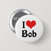 I LIEBE BOB BUTTON (Vorne & Hinten)