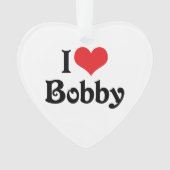 I Liebe Bobby Ornament (Vorderseite)