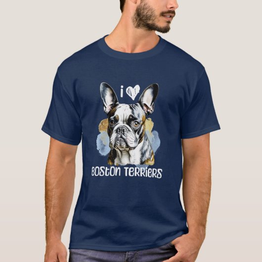 I Liebe Boston Terriers T-Shirt (Vorderseite)