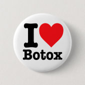 "I Liebe Botox" Button (Vorderseite)