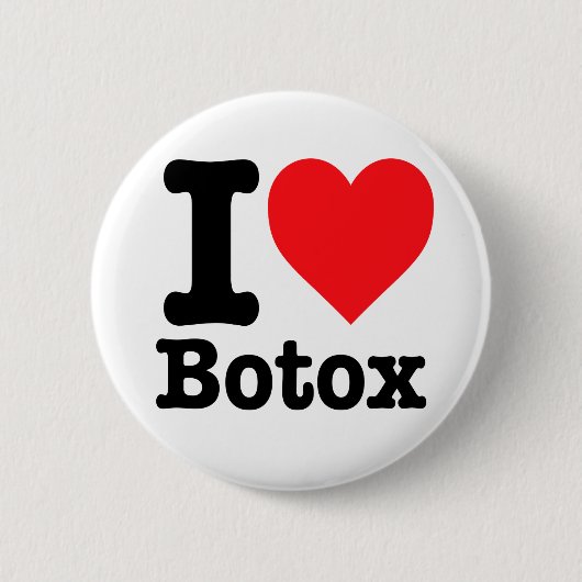 "I Liebe Botox" Button (Vorderseite)