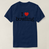 I Liebe Bowling 16 T-Shirt (Design vorne)