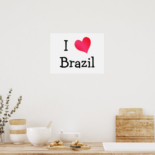 I Liebe Brasilien Poster (Küche)